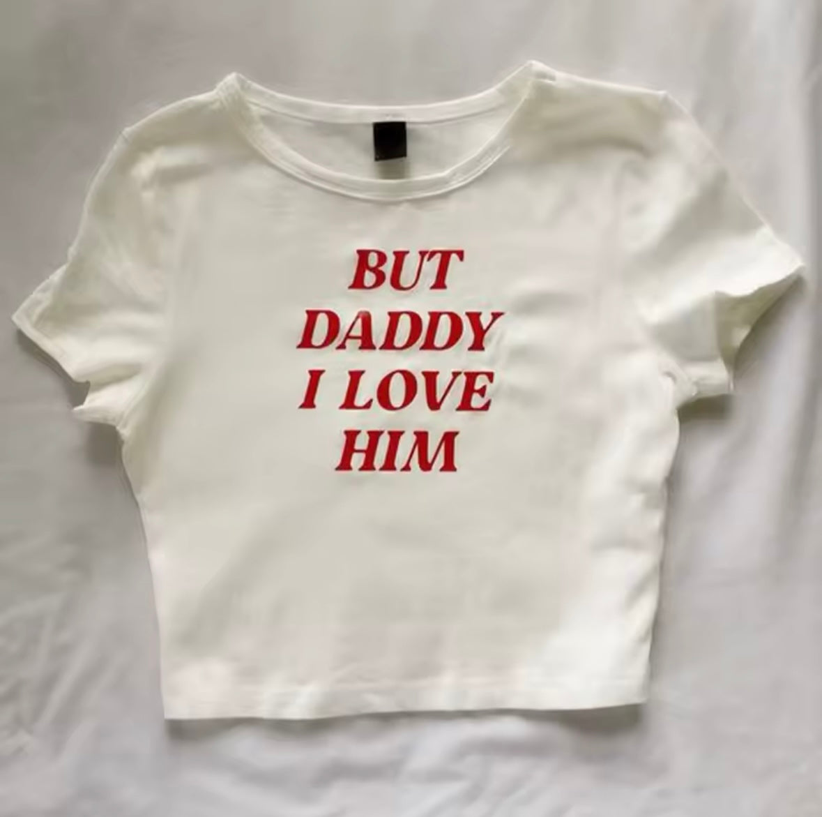 “But Daddy I love him” slogan crop T-shirt