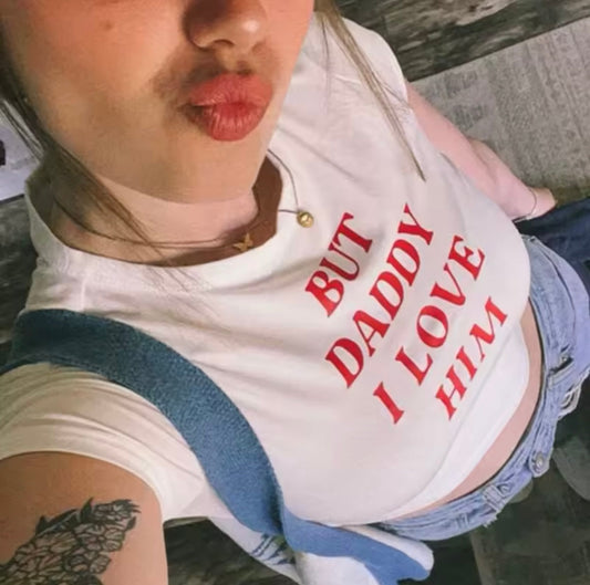 “But Daddy I love him” slogan crop T-shirt