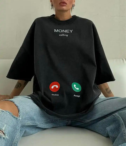 Money calling slogan T-shirt
